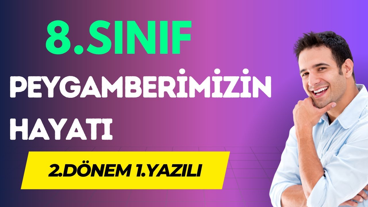8. Sınıf Peygamberimizin Hayatı 2. Dönem 1. Yazılı Açık Uçlu 2025