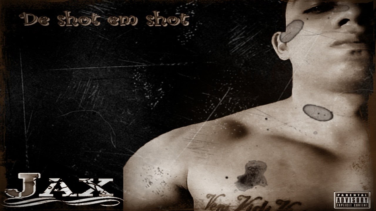 Jax - De shot em shot