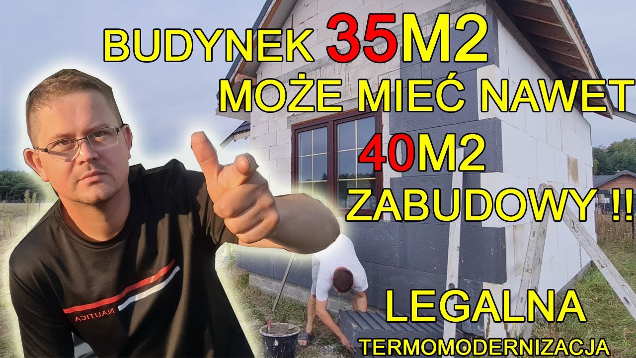 Po termomodernizacji możesz mieć większą powierzchnie zabudowy - Budowa 35m2 na zgłoszenie