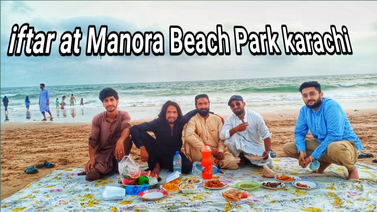 iftar at Manora Beach Park karachi | First iftari at Beach