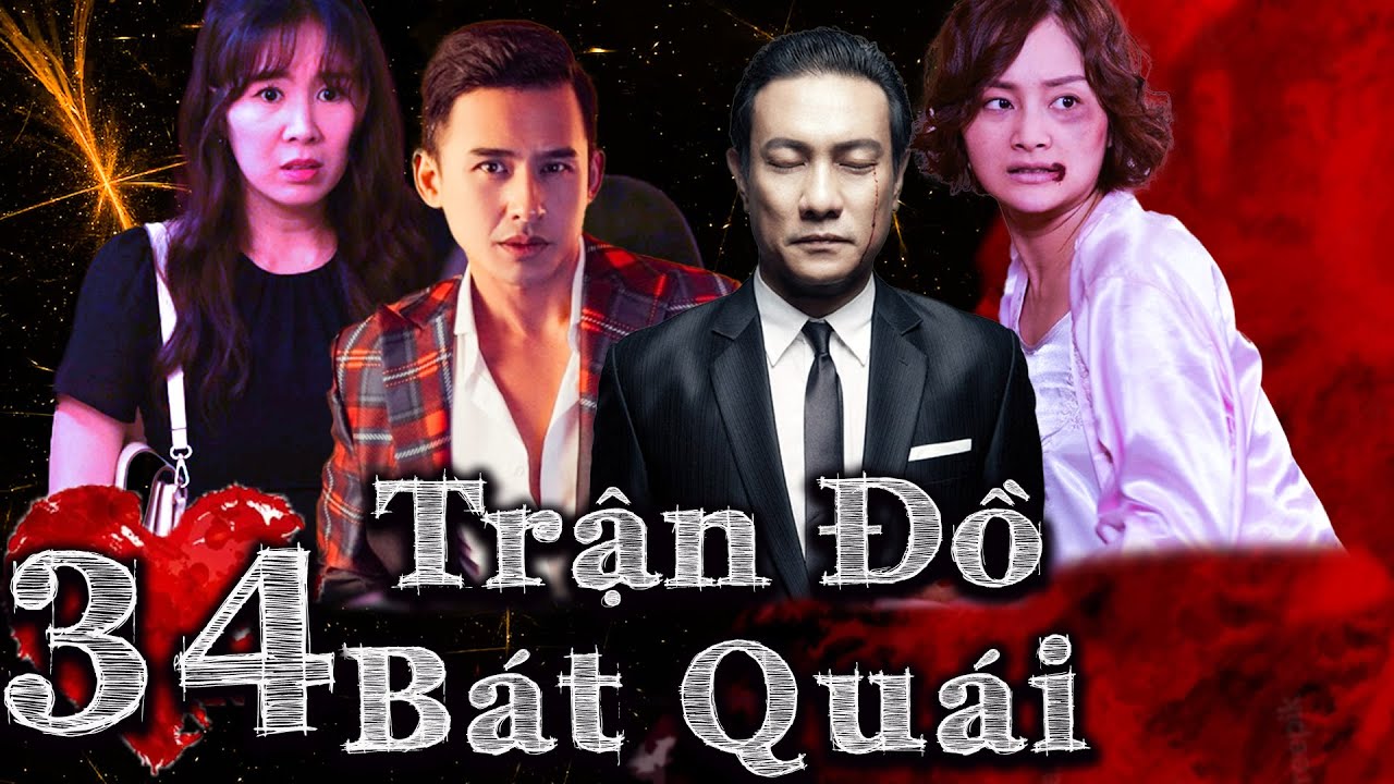 TRẬN ĐỒ BÁT QUÁI - TẬP 34 | Phim Việt nam 2023 | Phim Tình Cảm Tâm Lý Xã Hội Việt Nam Mới Nhất 2023