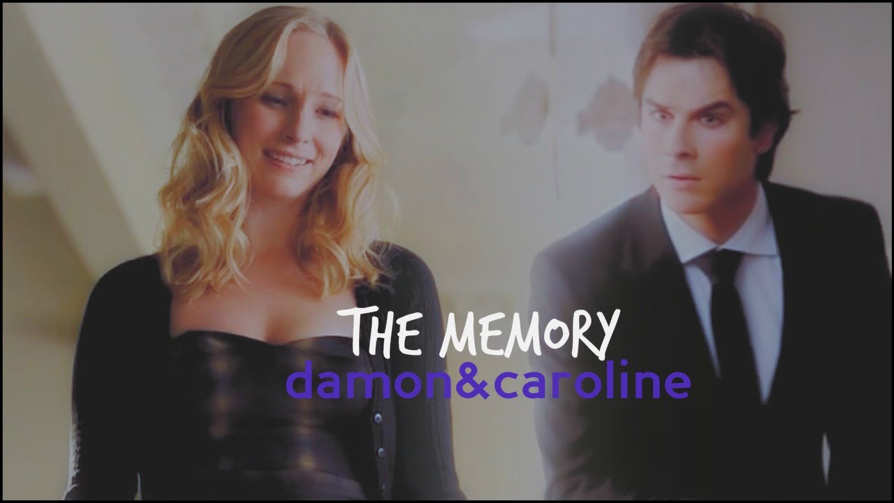 Damon and Caroline | the memory [+Julia36229]
