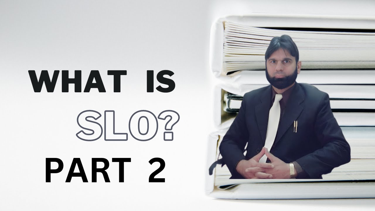 What is SLO? | PART 2 | Prof Sajjad |