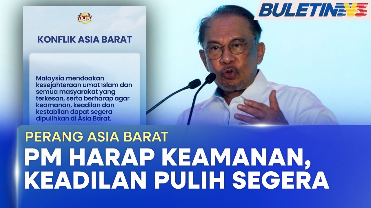 PERANG ASIA BARAT | Usul Kecam Serangan Israel Ke Atas Iran Dibawa Ke Parlimen Esok (BU)