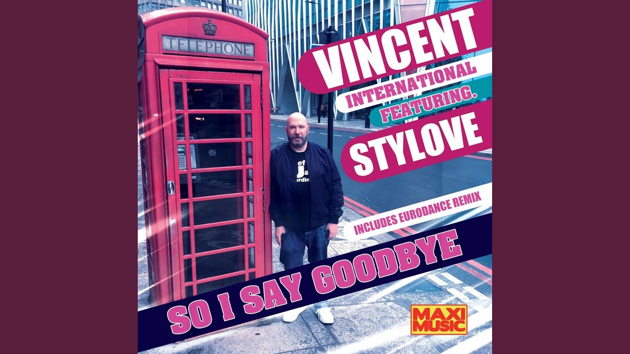 So I say goodbye (feat. Stylove) (Extended Mix)
