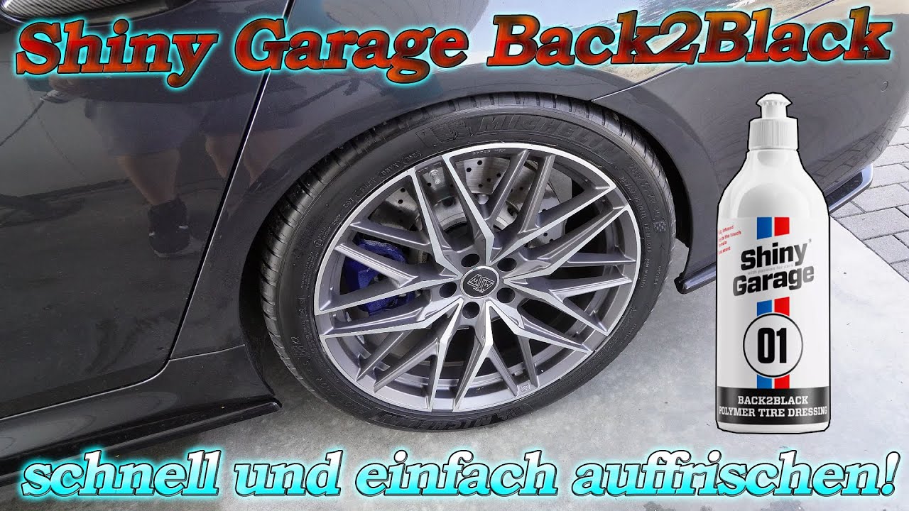 Super einfach und schnell! Shiny Garage Back2Black Tire Dressing im Test - Reifen auffrischen