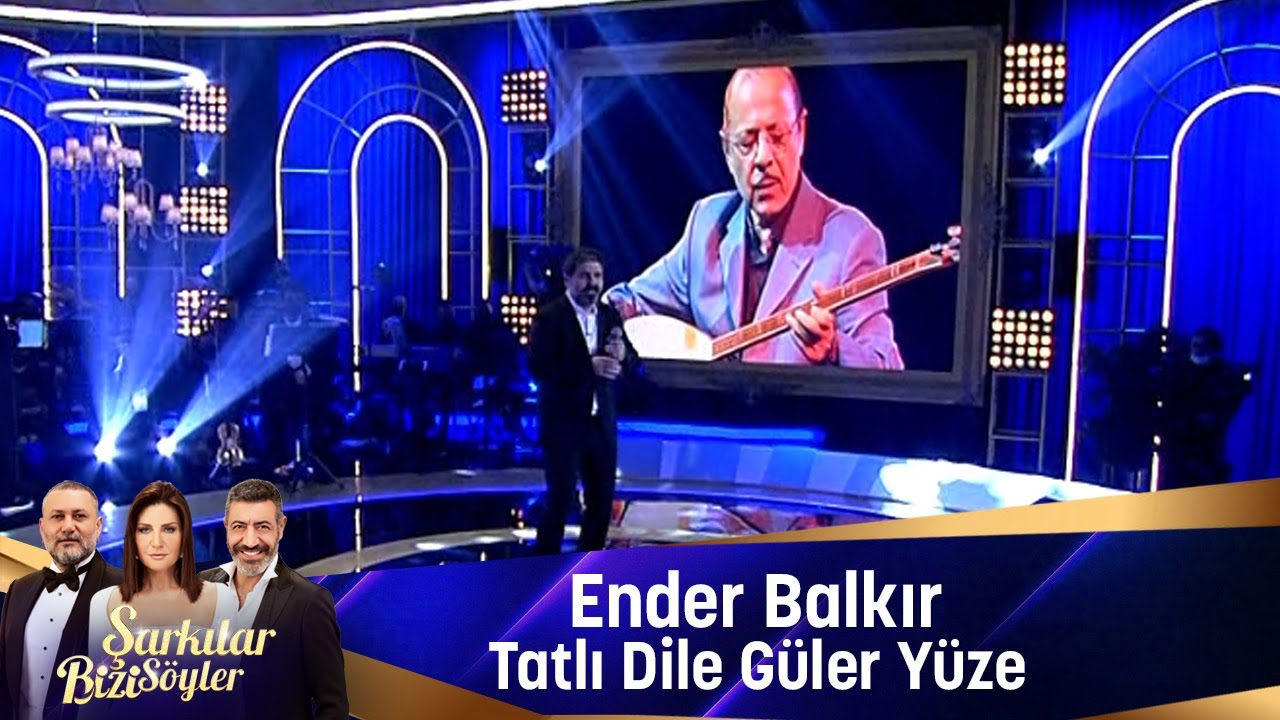 Ender Balkır - Tatlı Dile Güler Yüze