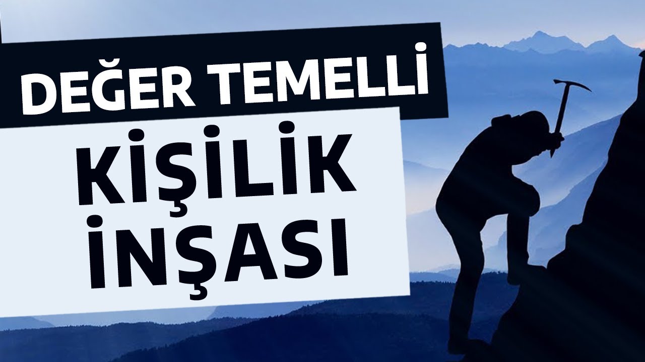 Değer Temelli Kişilik İnşası / Şaban Ali Düzgün / 27.06.2016