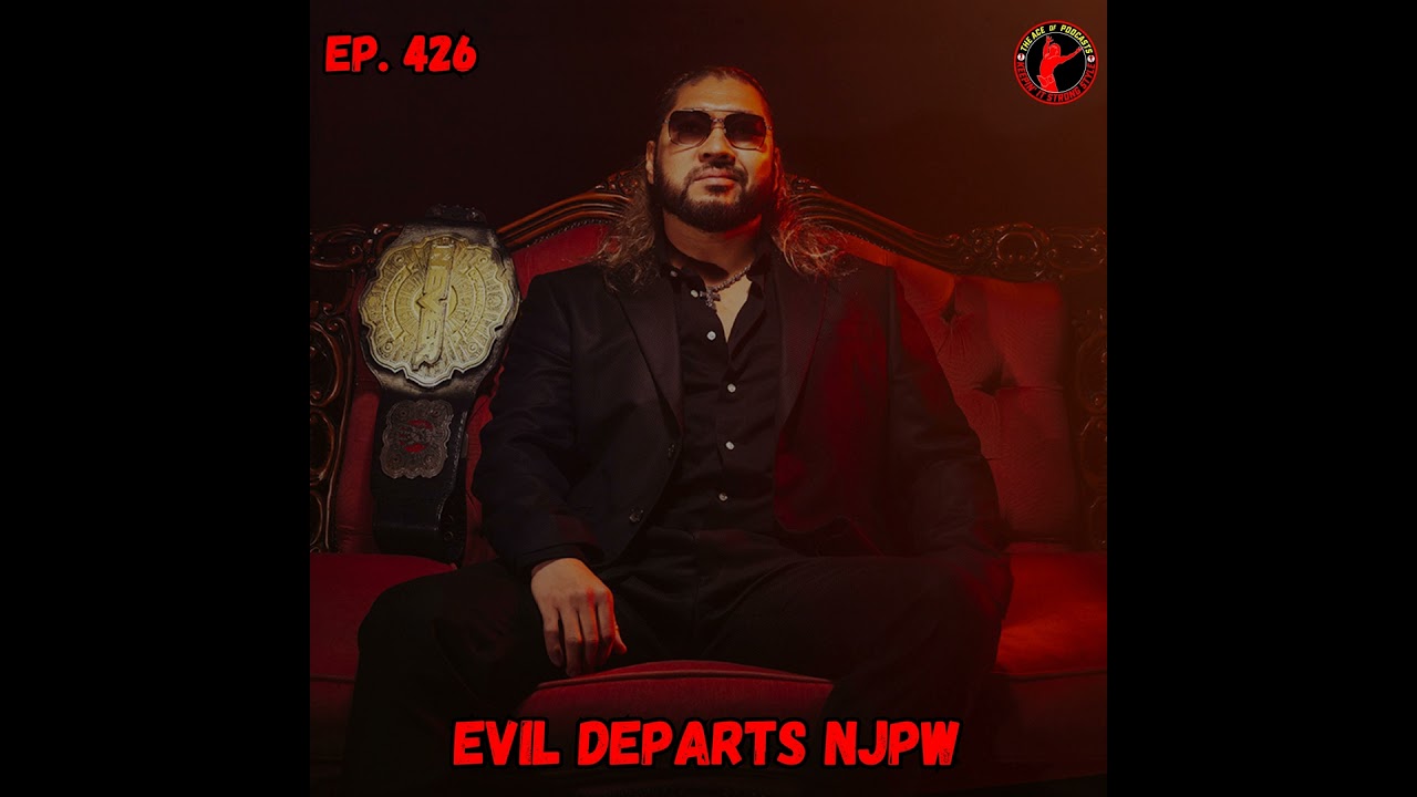 Keepin' It Strong Style - EP 426 - EVIL Departs NJPW
