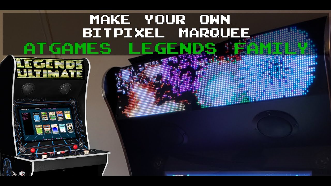 Make Your Own BitPixel Marquee for the AtGames Legends Family of Products