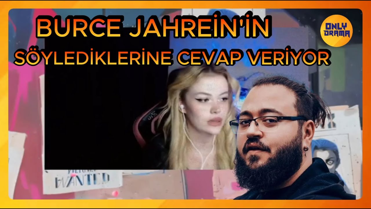Burce - Jahrein'in Söylediklerine Cevap Veriyor