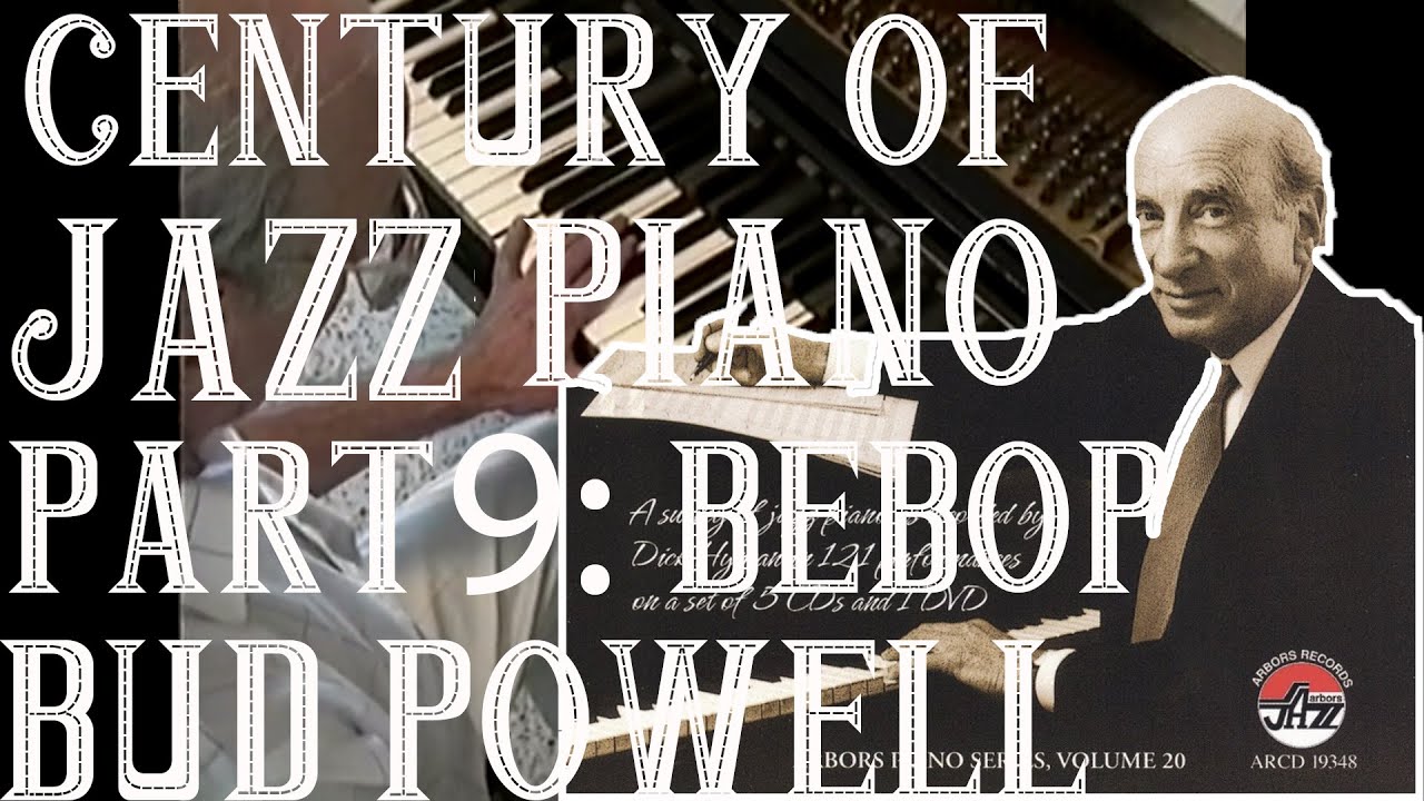 Dick Hyman - Century of Jazz Piano DVD [Lesson 9: Bud Powell and Bebop] (Part 9 of 17)