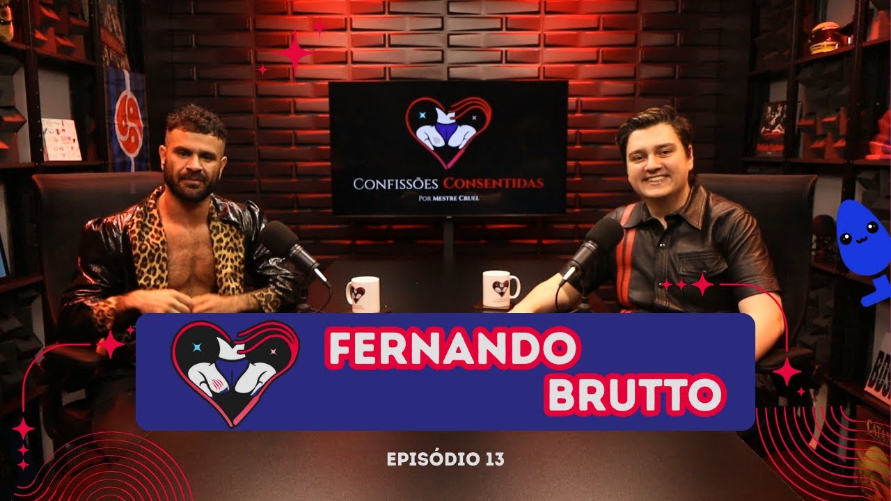 Confissões Consentidas - Ep. 13 - Fernando Brutto