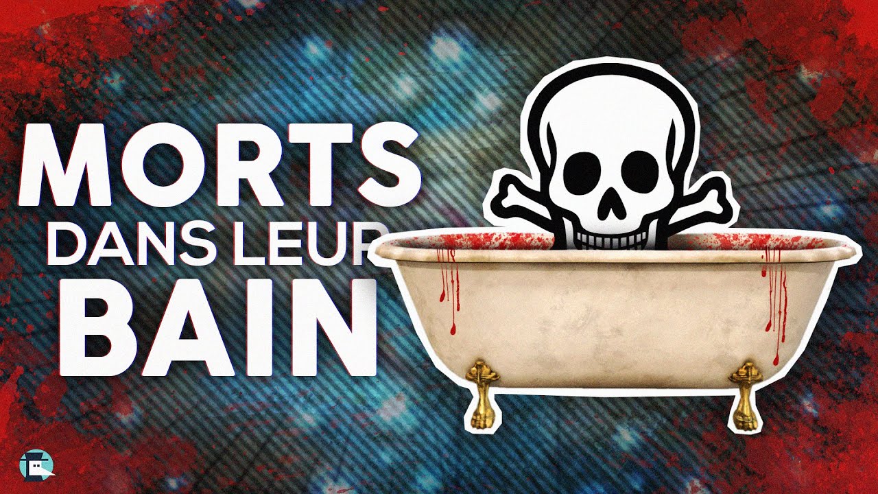 3 personnages célèbres morts dans leur bain