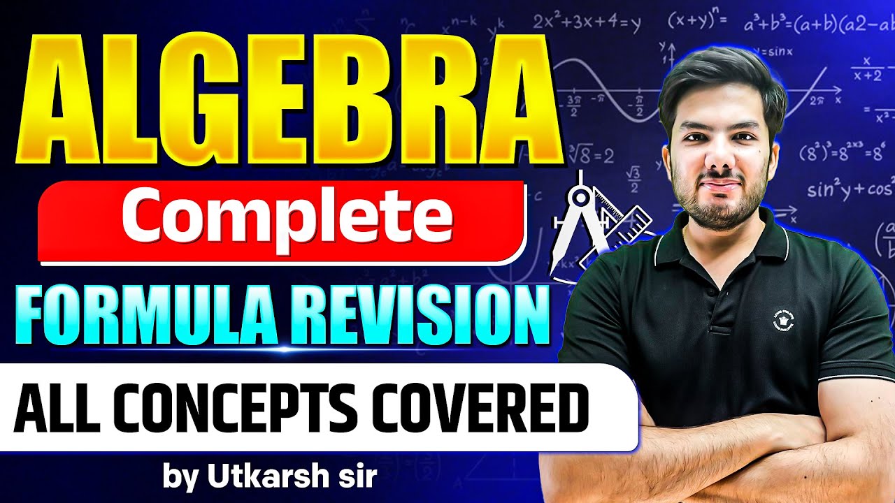 Algebra Formulas | Algebra Maths All Concepts | Algebra Complete Formula Revision by Utkarsh Sir