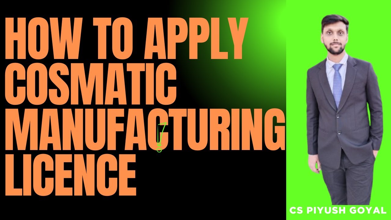 CDSCO COS 8 | Cosmetic Manufacturer License || How to apply Cosmatic Manufacturing Licence