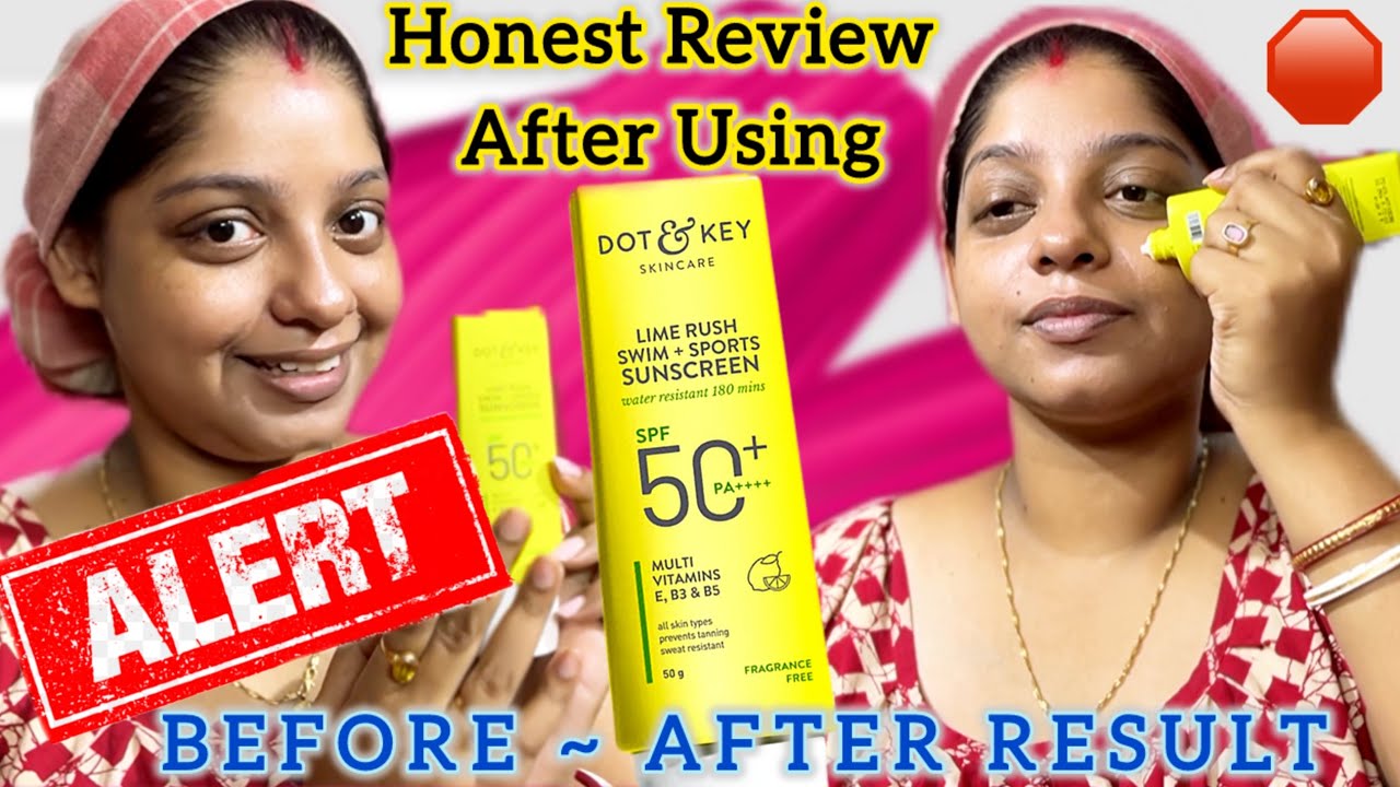 Honest Review After Using Newly launched Sunscreen [ Dot & Key Lime Rush Swim + Sports SUNSCREEN ]🥹