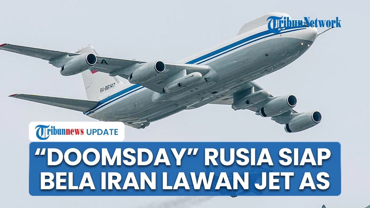 Iran Kian Gahar! Pesawat ‘Doomsday’ Rusia Siap Perkuat Militer Teheran dan Kejutkan Jet F-22 AS