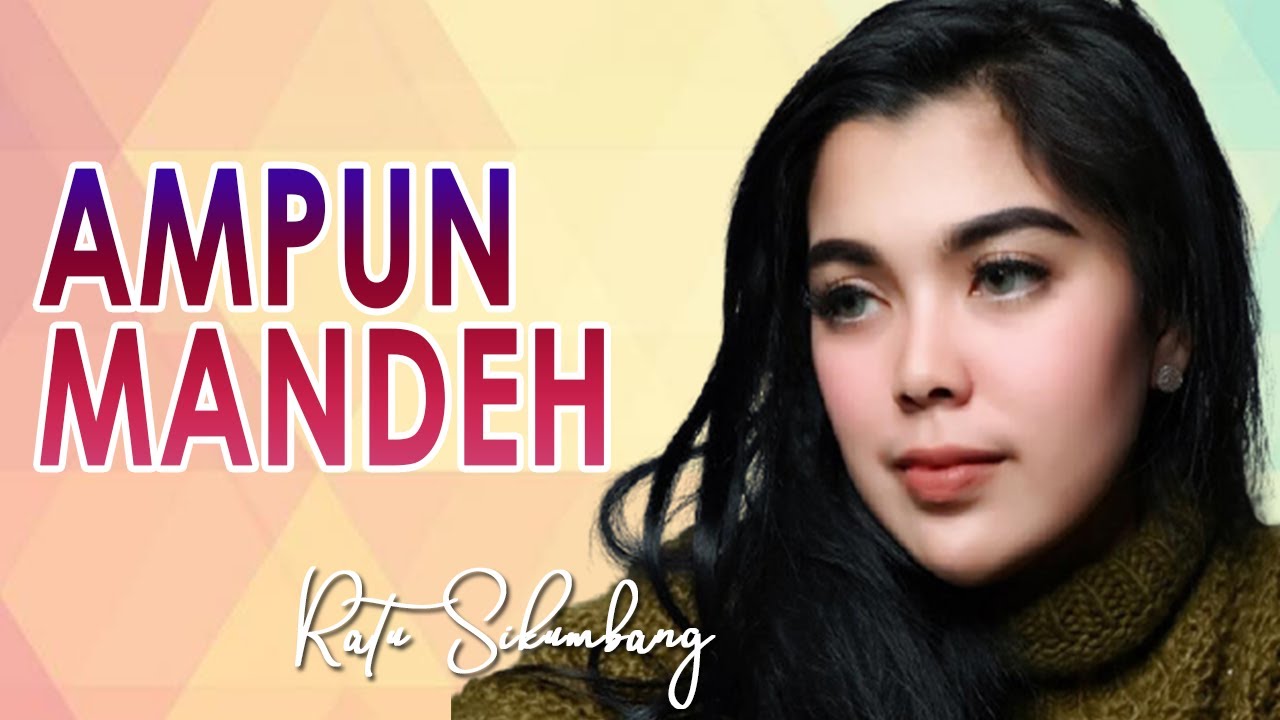 RATU SIKUMBANG - AMPUN MANDEH [OFFICIAL MUSIC VIDEO] LAGU MINANG TERPOPULER
