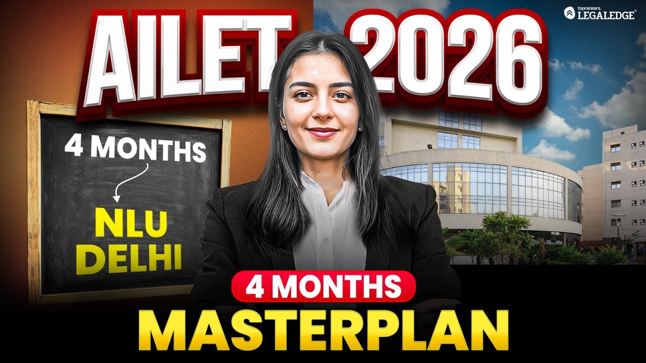 AILET 2026: 4-Month Preparation Strategy | Study Plan & Important Topics
