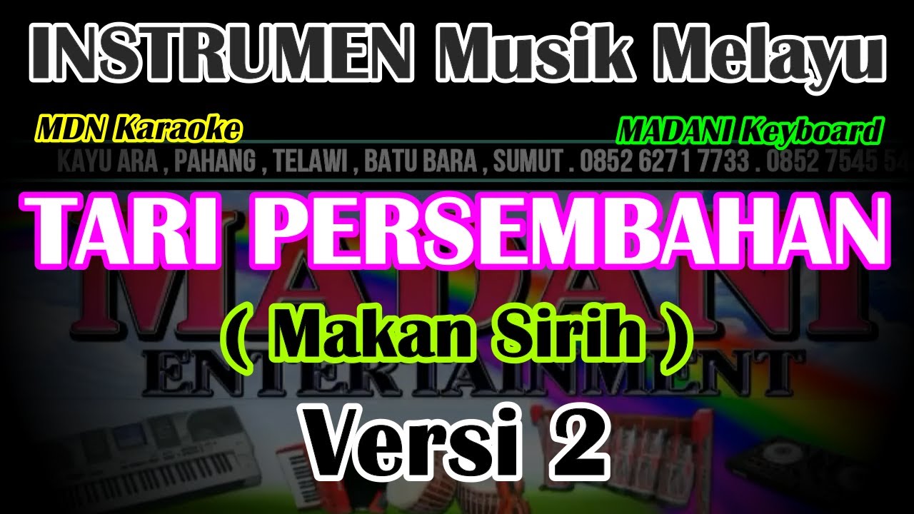 MUSIK TARI PERSEMBAHAN MELAYU VERSI 2 (Makan sirih) @MADANI.Keyboard