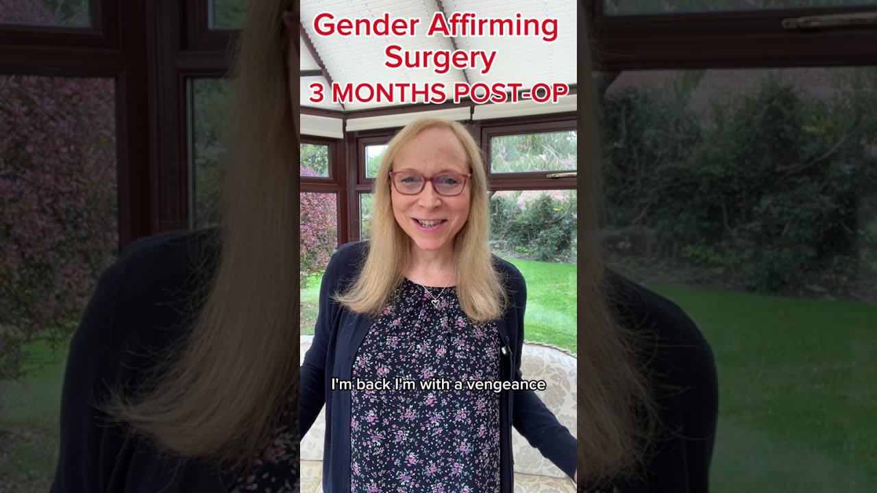 Gender Affirming Surgery:  3 Months Post op