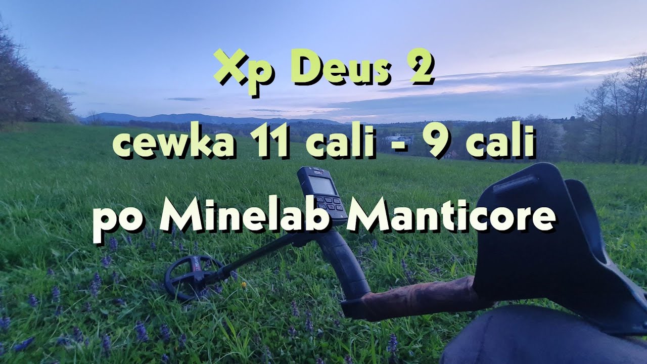 Xp Deus 2 - cewka 11 cali i cewka 9 cali po Minelab Manticore