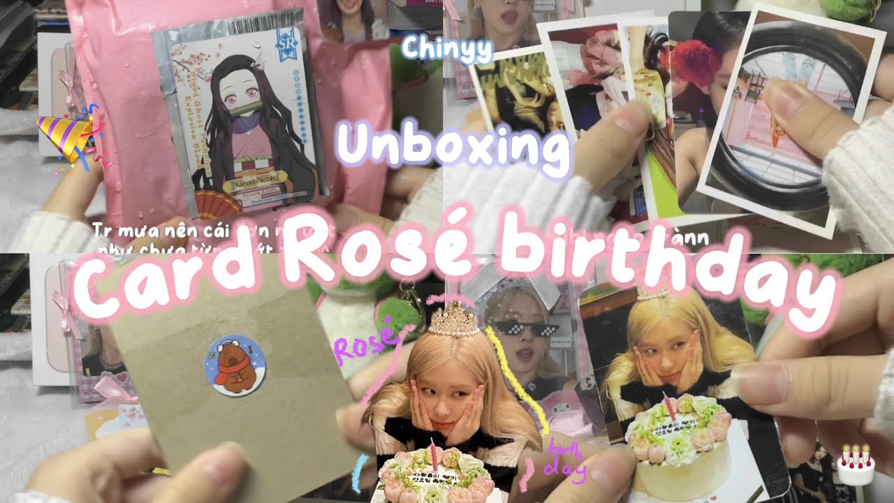 ₊˚✧ Unboxing card Rosé birthday 🎂 | 𝑪𝒉𝒊𝒏𝒚𝒚 🎀