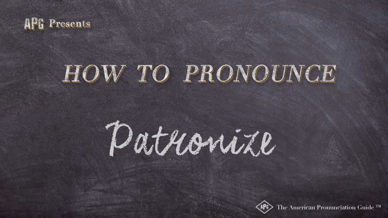 How to Pronounce Patronize (Real Life Examples!)