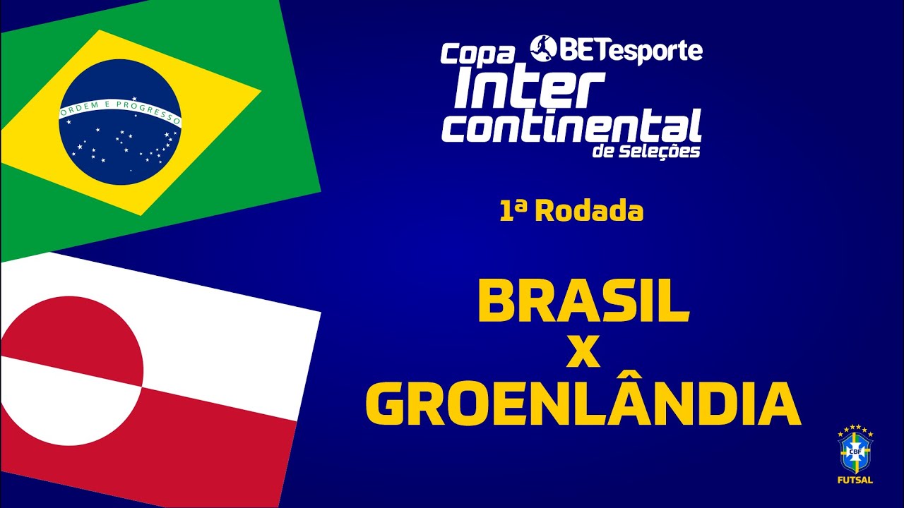 BRASIL X GROENLÂNDIA | 1ªRODADA | COPA INTERCONTINENTAL DE SELEÇÕES