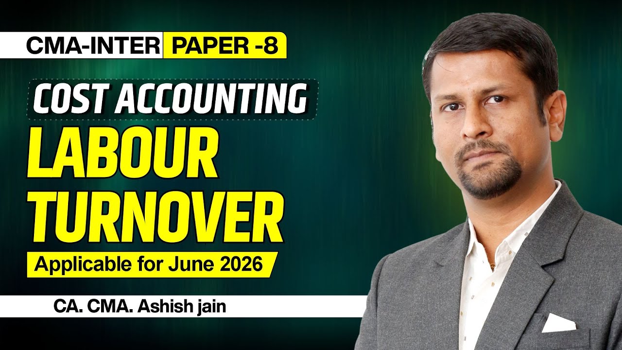 Labour Turnover | CMA Inter G-I | Cost Accounting |  By CA,CMA. ASHISH JAIN