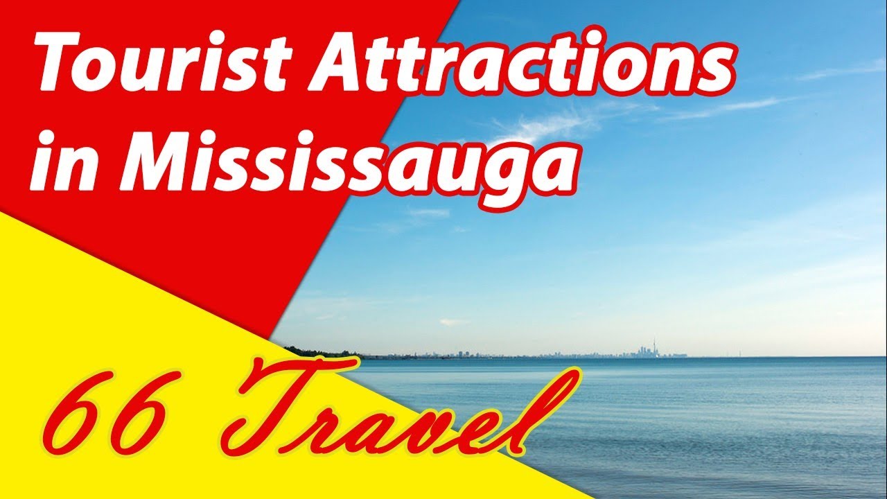 List 8 Tourist Attractions in Mississauga, Ontario | Travel to Canada