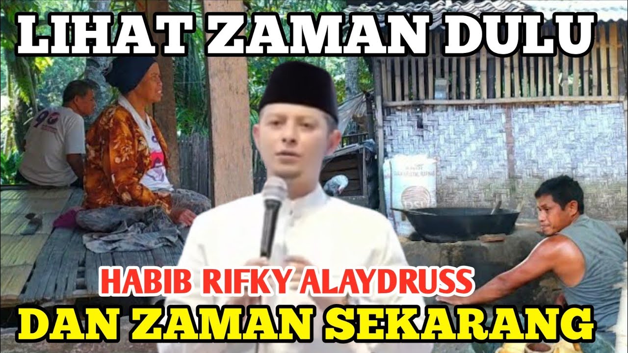 HABIB RIFKY ALAYDRUSS_PERBEDAAN ZAMAN DULU DAN SEKARANG 