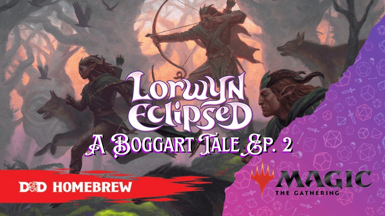 | Lorwyn Eclipsed – A Boggart Tale | Ep.2: Tra Elfi Kithkin e Falafel | #dnd #mtg #actualplay