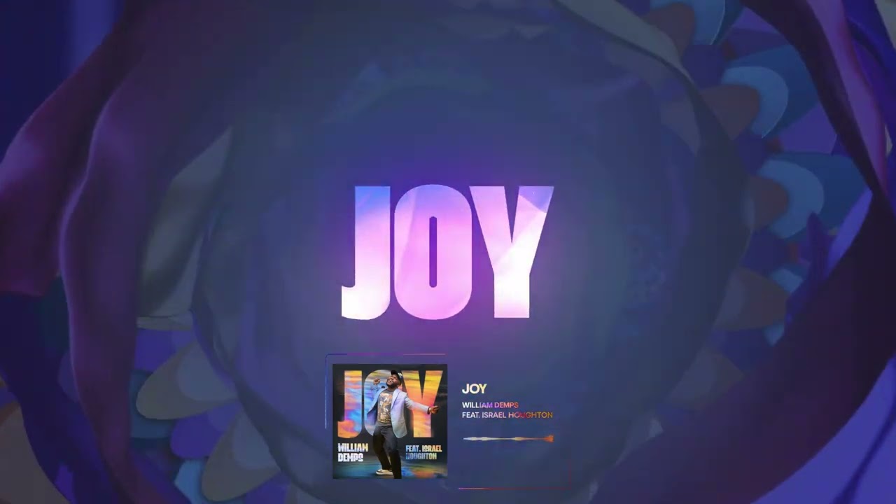 William Dem￼ps “JOY” featuring Israel Houghton  Lyric Video