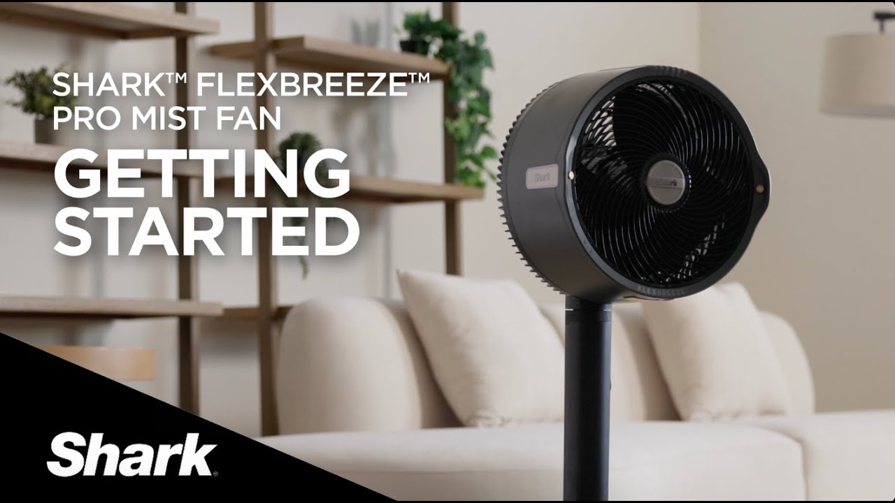 Getting Started with your Shark FlexBreeze&trade; Pro Mist