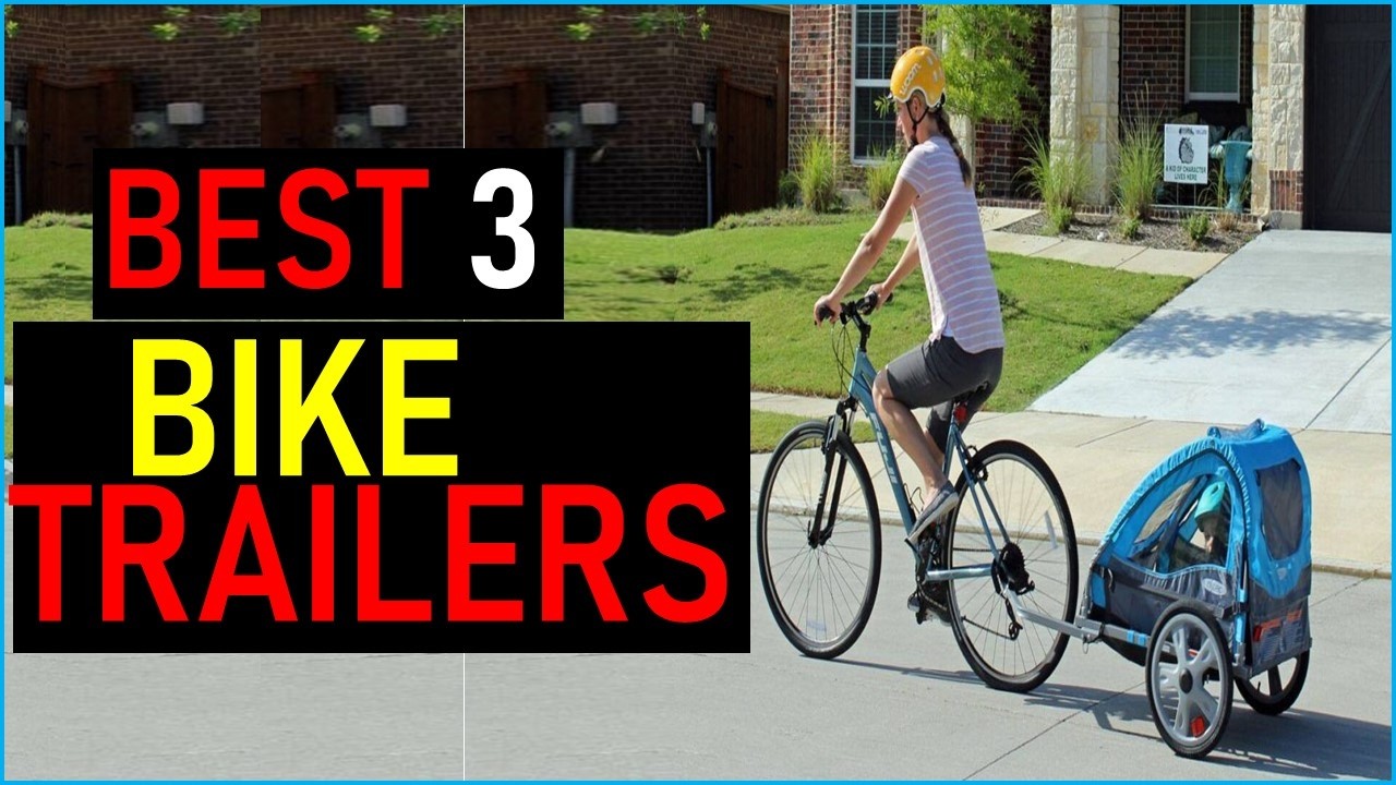 Top the 3 Best Bike Trailers   in 2026