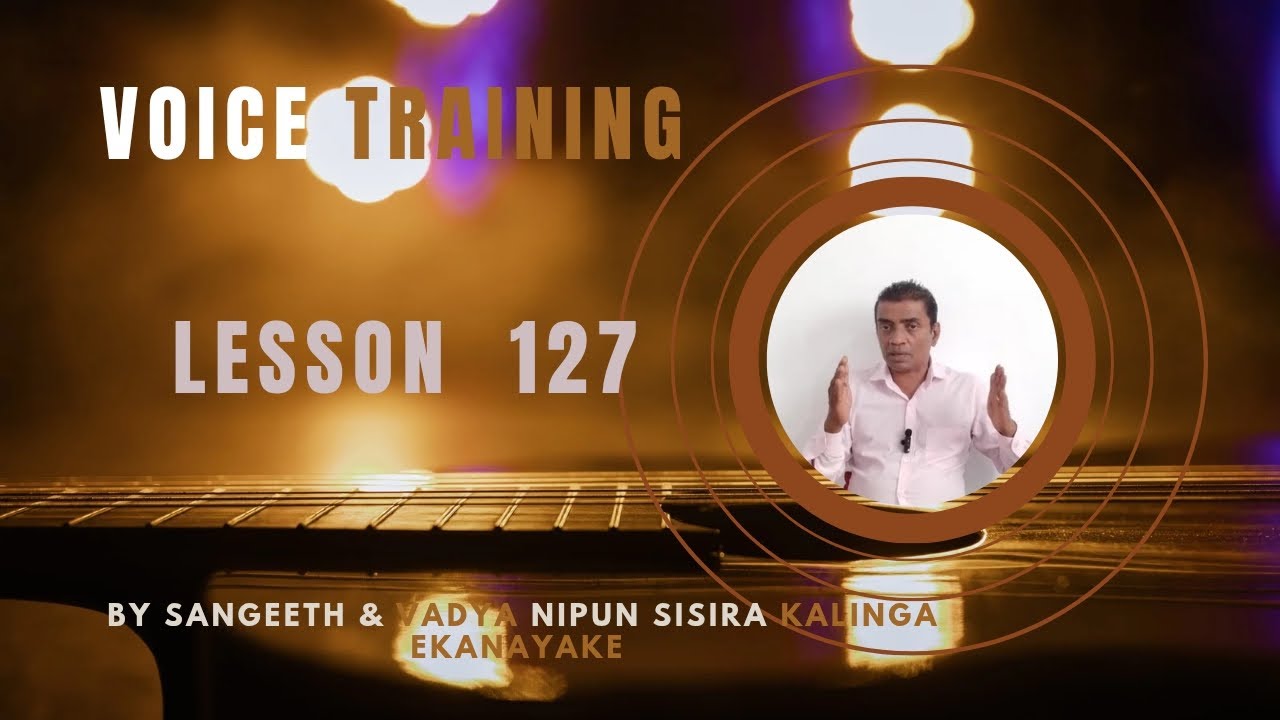 ස්වර ප්‍රස්ථාරය සමග ගීතයක්.Voice training sinhala සංගීත් සහ වාද්‍ය නිපුන් කාලිංග ඒකනායක Lesson 127