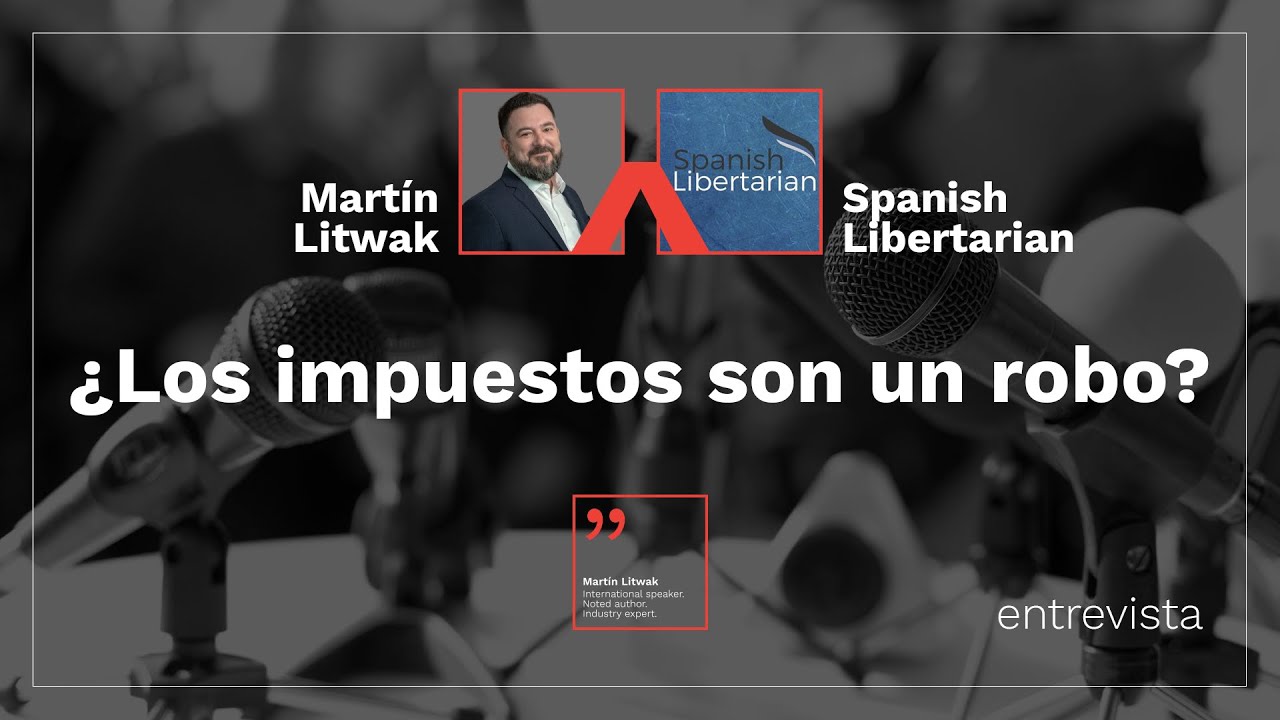 ¿Los impuestos son un robo? - Entrevista con @LiberMedia_Podcast