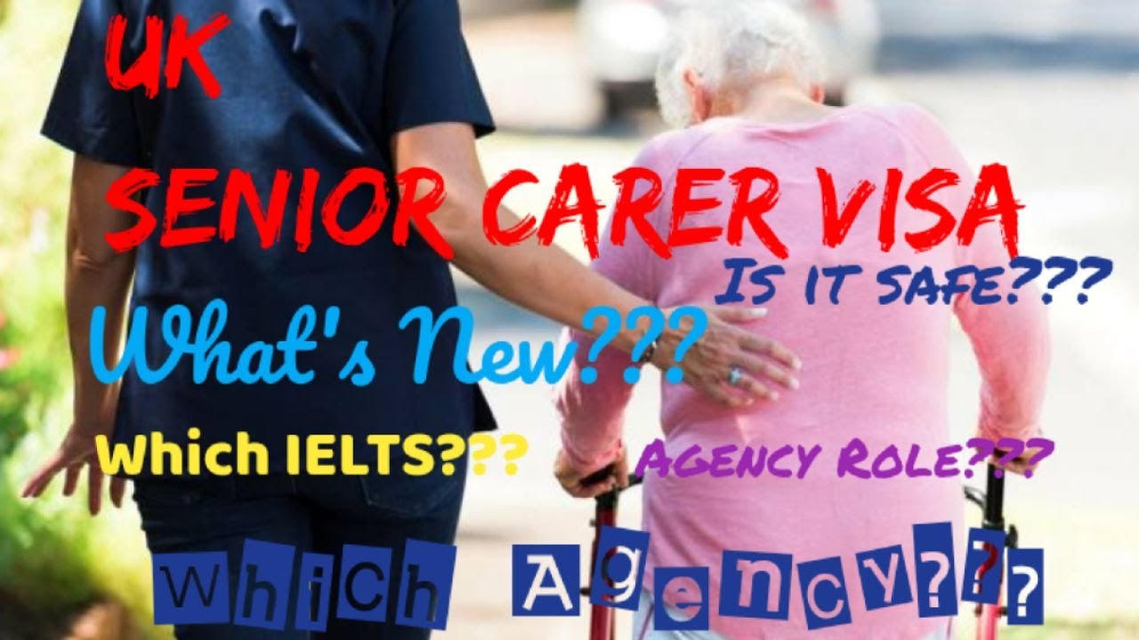 UK Senior carer Visa.Whats new? Which agency?IELTS Requirement. Is it possible without a agent?