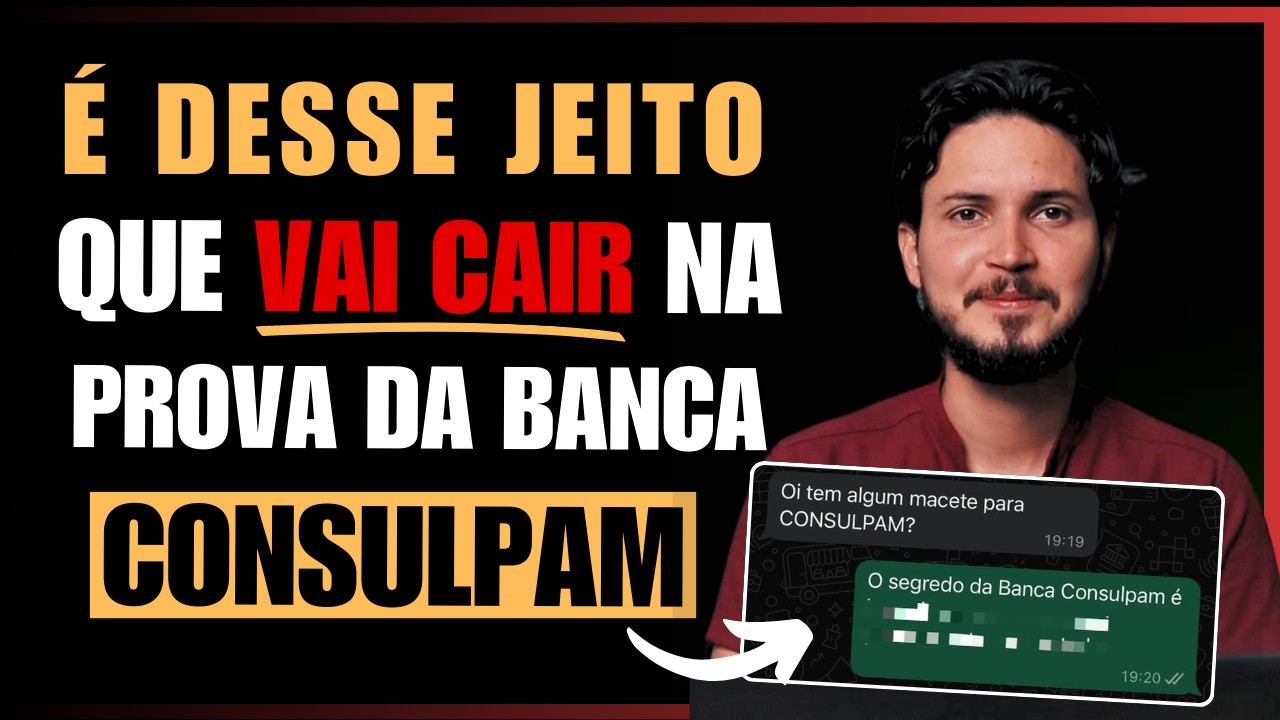 O INSTITUTO CONSULPAM VAI COBRAR ESSAS QUESTÕES, e você vai me agradecer por isso!