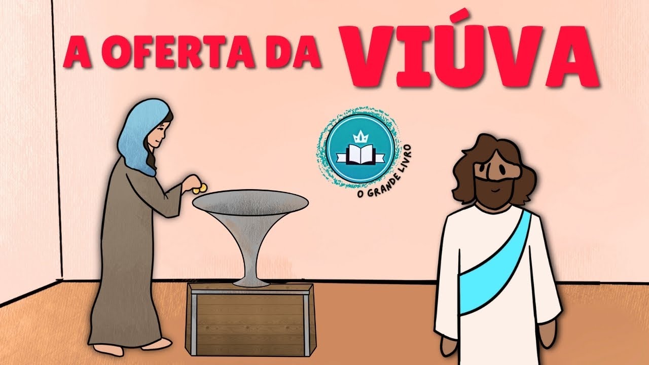 História Bíblica Para Crianças: A OFERTA DA VIÚVA | O Grande Livro