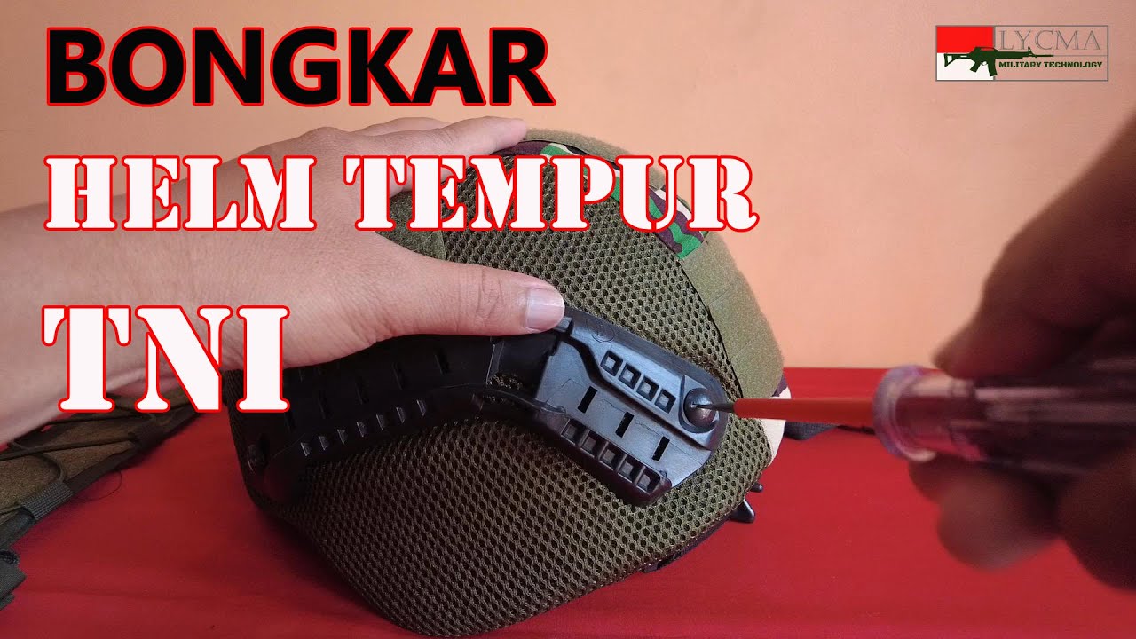 Membongkar & Melihat Detail Helm Tempur TNI
