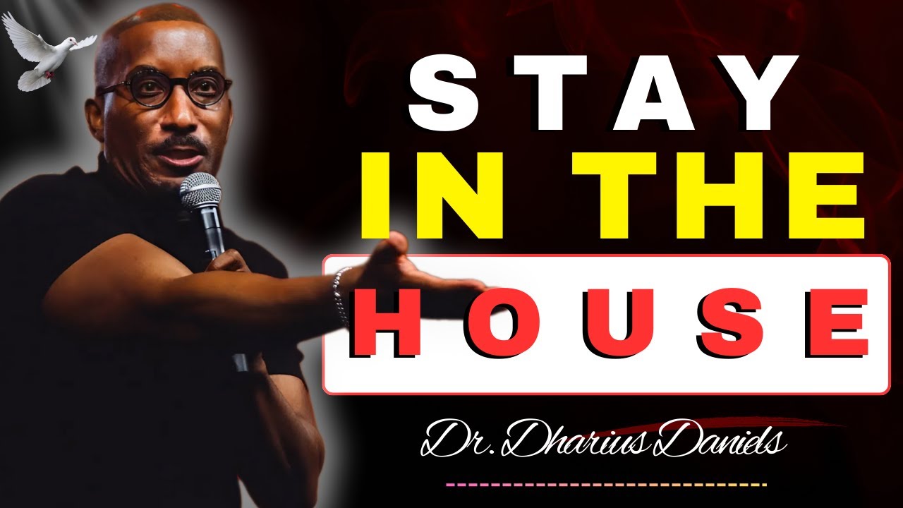 Stay in the House: Why God Uses Timing, Pressure, and Place to Make You Thrive | Dr. Dharius Daniels