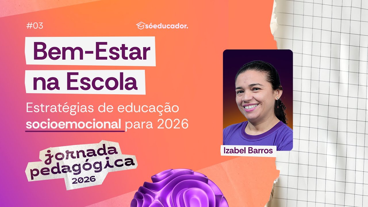 Jornada Pedagógica 2026 | Bem-Estar na Escola: Estratégias de Educação Socioemocional para 2026