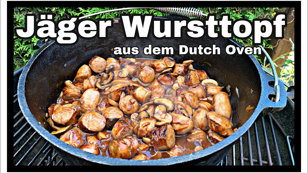 Jägerwurst Topf aus dem Dutch Oven ideal für Partys / Feten