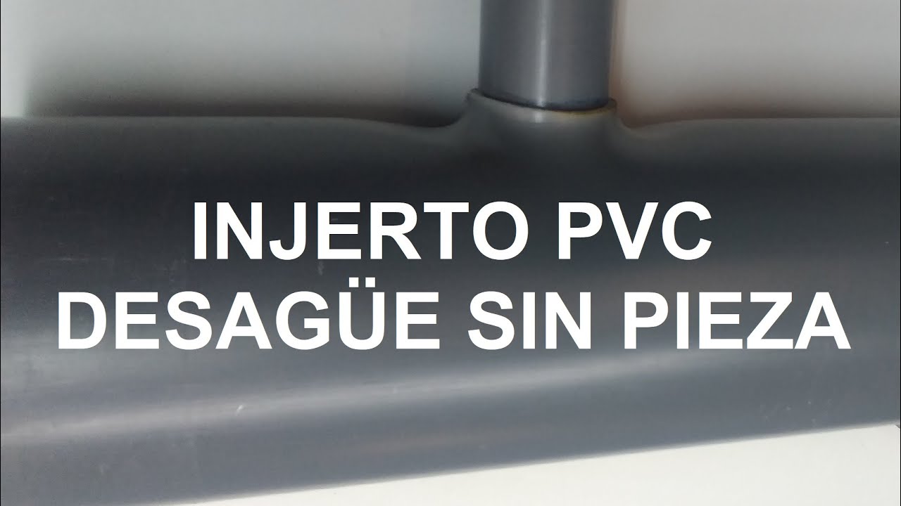 Injerto pvc desagüe sin pieza