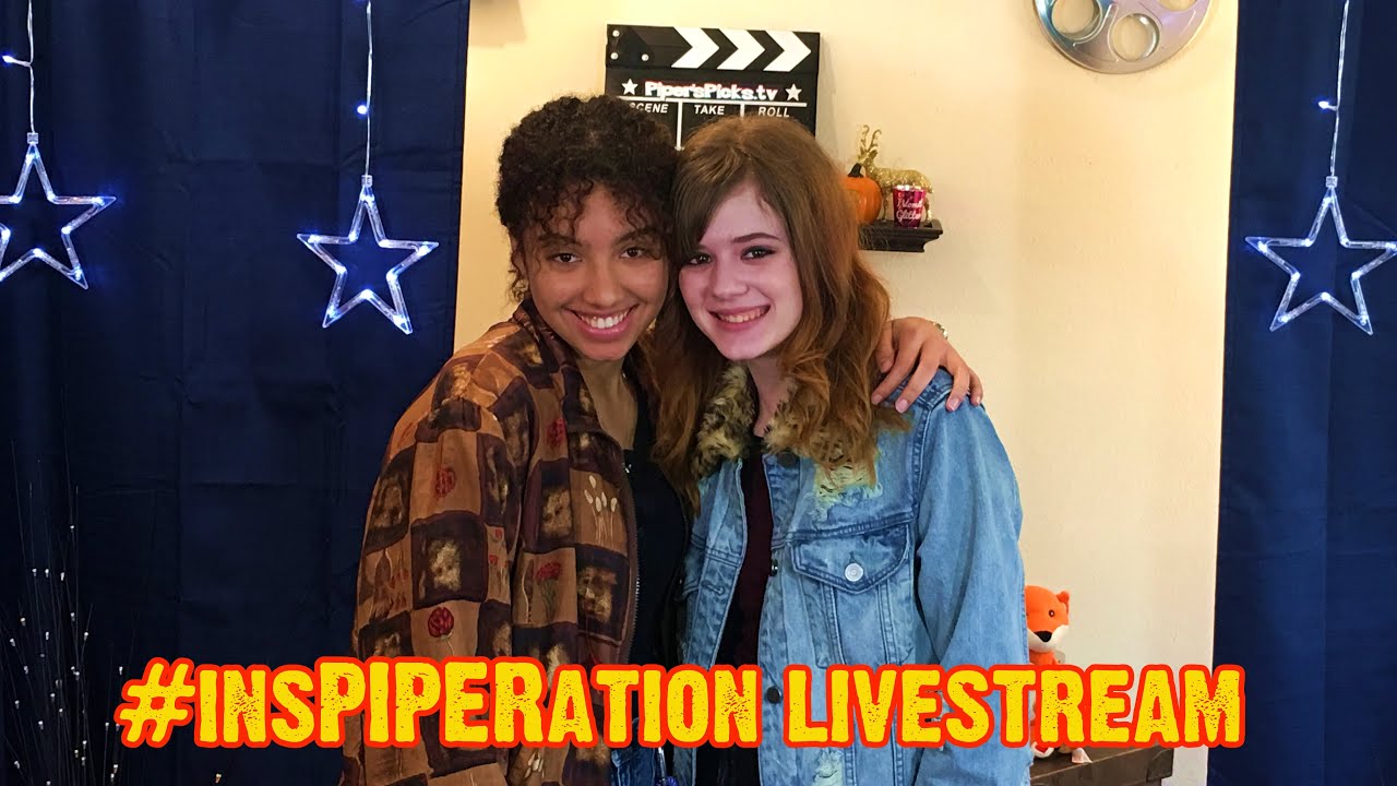 InsPIPERation Livestream with Piper & Natalie!