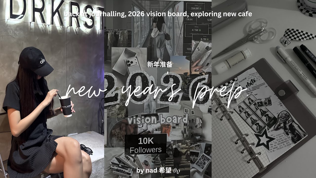 New year's prep 新年准备 | back at journalling, 2026 vision board, exploring new cafe