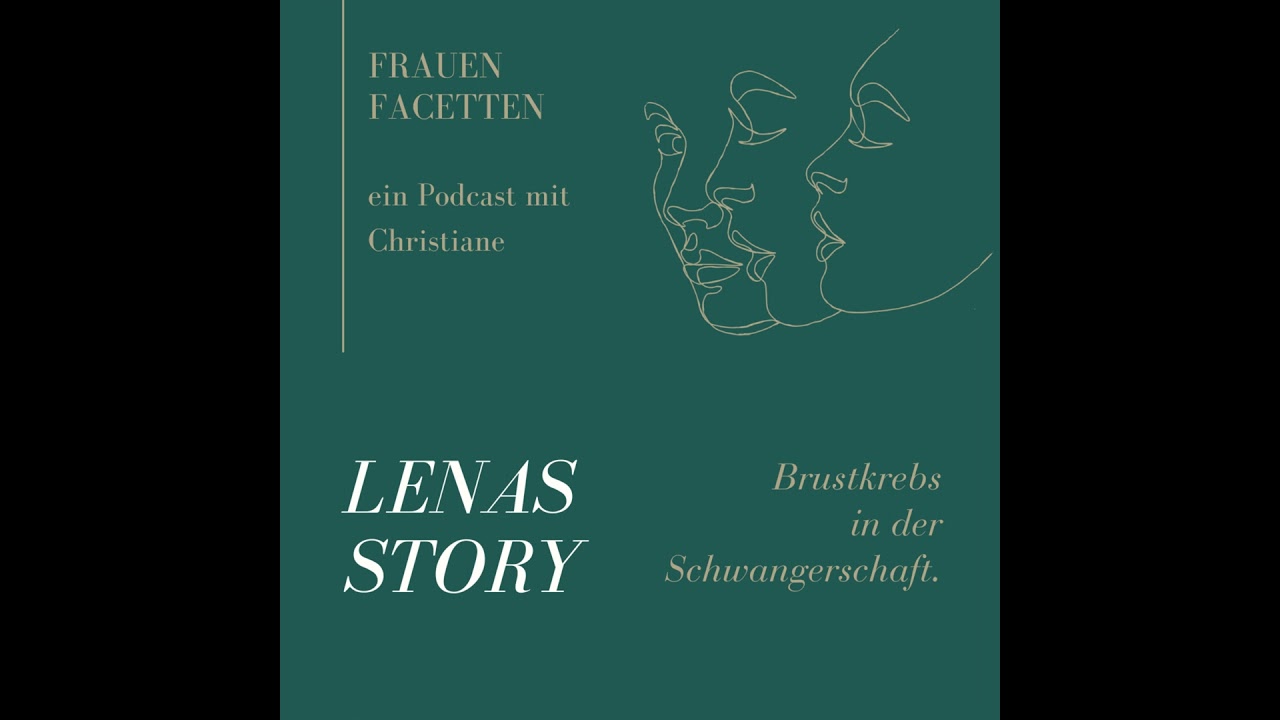 #18 Lenas Story - Brustkrebs in der Schwangerschaft